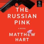 The Russian Pink, Matthew Hart