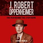 J. Robert Oppenheimer, Chris McNab