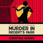Murder in Regents Park, Christina Koning