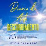 Diario de Autodescubrimiento 365 pre..., Leticia Caballero