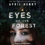 Eyes of the Forest, April Henry