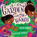 A Garden in My Hands, Meera Sriram