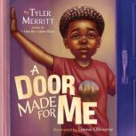 A Door Made for Me, Tyler Merritt