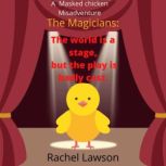 The world is a stage, but the play is..., Rachel Lawson
