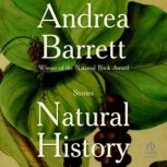 Natural History, Andrea Barrett