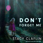 Don't Forget Me, Stacy Claflin