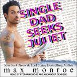 Single Dad Seeks Juliet, Max Monroe