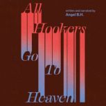 All Hookers Go To Heaven, Angel B.H.