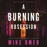 A Burning Obsession, Mike Omer