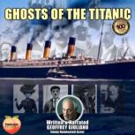 Ghosts Of The Titanic, Geoffrey Giuliano