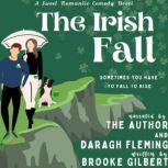 The Irish Fall, Brooke Gilbert