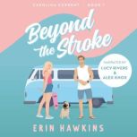 Beyond the Stroke, Erin Hawkins