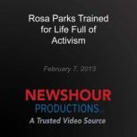 Rosa Parks Trained for Life Full of A..., PBS NewsHour