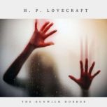 The Dunwich Horror, H. P. Lovecraft