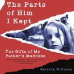 The Parts of Him I Kept, Natasha Williams