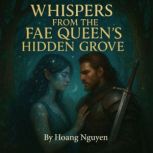 Whispers from the Fae Queens Hidden ..., Hoang Nguyen