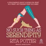 No Such Thing as Serendipity, Rita Potter
