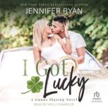 I Got Lucky, Jennifer Ryan