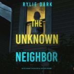 The Unknown Neighbor An Aria Brandt ..., Rylie Dark