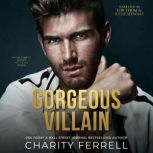 Gorgeous Villain, Charity Ferrell