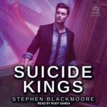 Suicide Kings, Stephen Blackmoore