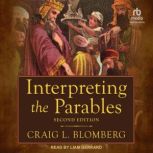 Interpreting the Parables, Craig L. Blomberg