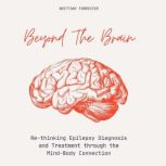 Beyond The Brain, Brittany Forrester