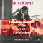 Candida Royalle  the Sexual Revoluti..., Jane Kamensky