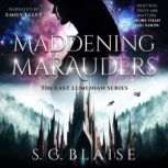 Maddening Marauders, S.G. Blaise