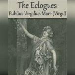 The Eclogues, Publius Vergilius Maro