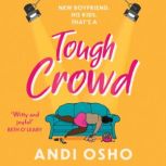 Tough Crowd, Andi Osho