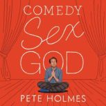 Comedy Sex God, Pete Holmes