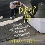 Drop In, Deborah Stoll