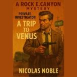 A Trip to Venus, Nicolas Noble