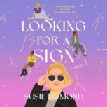 Looking for a Sign, Susie Dumond