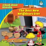 The Best New Neighbors Ever, Vincent W. Goett