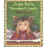 Jingle Bells, Homework Smells, Diane deGroat