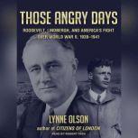 Those Angry Days, Lynne Olson