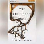 The Childrens Home, Charles Lambert