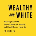 Wealthy and White, Ed Mitzen