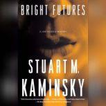 Bright Futures, Stuart M. Kaminsky