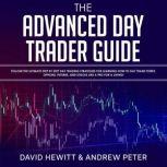 The Advanced Day Trader Guide, David Hewitt