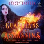 Guardians of the Assassins, Stacey Brutger