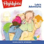 Lulu's Adventures, Highlights For Children
