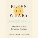 Bless the Weary, Connie Goodbread