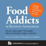 Food Addicts in Recovery Anonymous, Food Addicts in Recovery Anonymous, Inc.