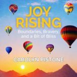 Joy Rising, Carolyn Pistone