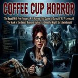Coffee Cup Horror, W. F. Harvey
