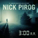 3:00 a.m., Nick Pirog