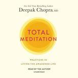 Total Meditation, Deepak Chopra, MD